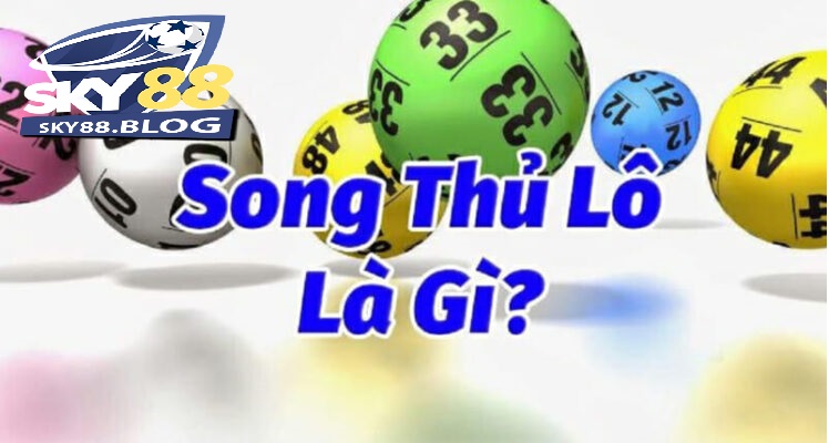 Song Thủ Lô Miền Bắc: Cách Đặt Cược Hiệu Quả 2025 2 Song thủ lô miền Bắc là gì?