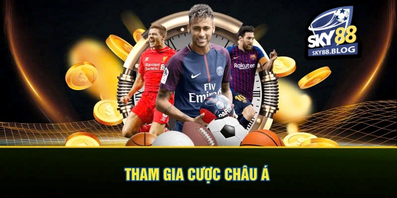 Tham gia cược châu Á hot hit tại nền tảng Sky88