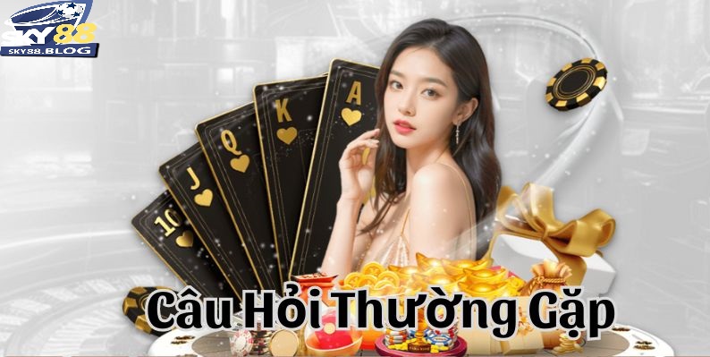 FAQs – Câu hỏi thường gặp tại SKY88